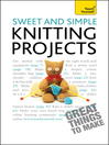 Sweet and Simple Knitting Projects (eBook)